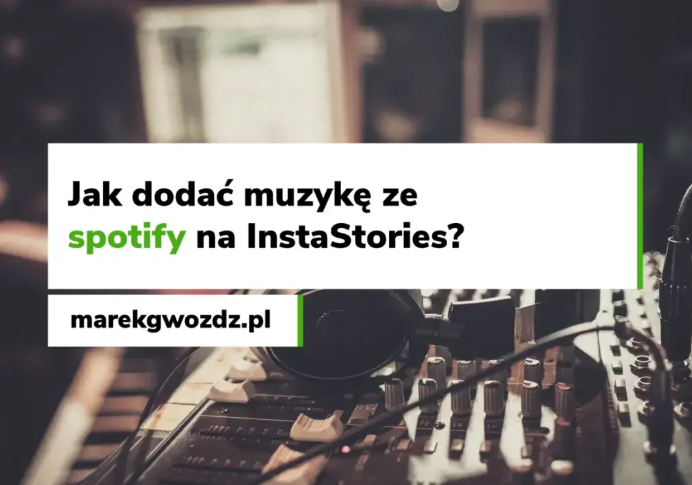 Jak udostępnić muzykę ze Spotify na Instastory bez problemów?